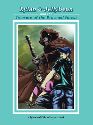 cover image of Rylan & Jellybean and the Treasure of the Drowned Forest